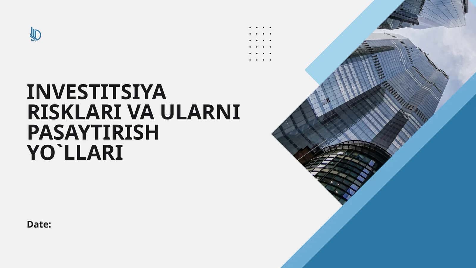 INVESTITSIYA RISKLARI VA ULARNI PASAYTIRISH YO`LLARI 1