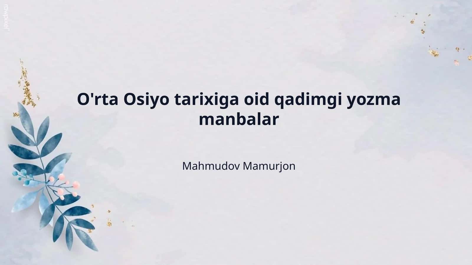 O'rta Osiyo tarixiga oid qadimgi yozma manbalar 1