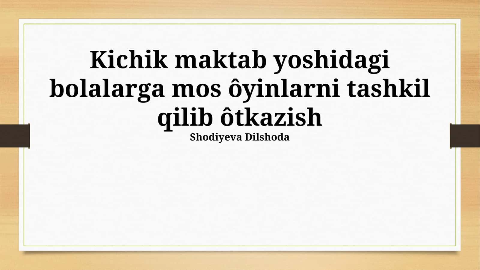 Yoshidagi bolalarga mos ôyinlarni tashkil qilib ôtkazish 1