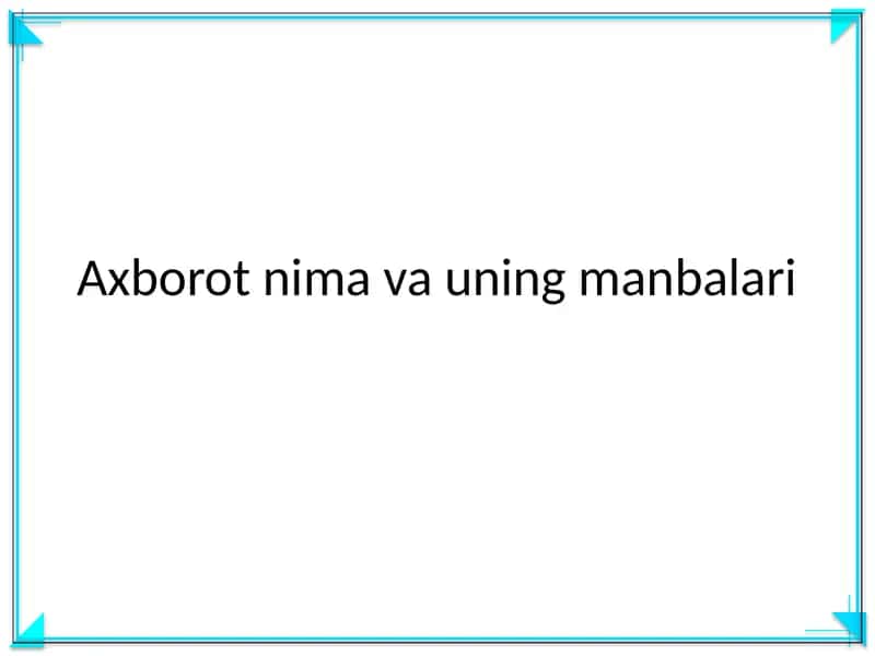 Axborot nima va uning manbalari 1