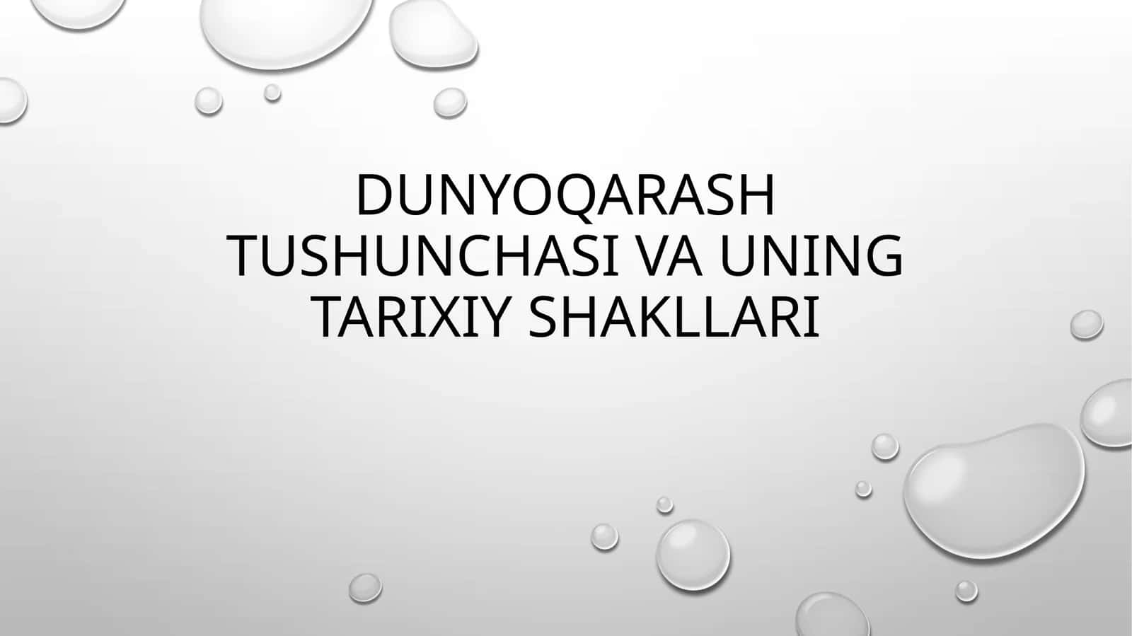 Dunyoqarash tushunchasi va uning tarixiy shakllari 1