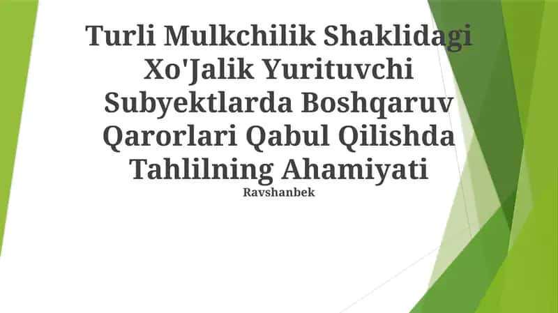 Turli Mulkchilik Shaklidagi Xo'Jalik Yurituvchi Subyektlarda Boshqaruv Qarorlari Qabul Qilishda Tahlilning Ahamiyati 1