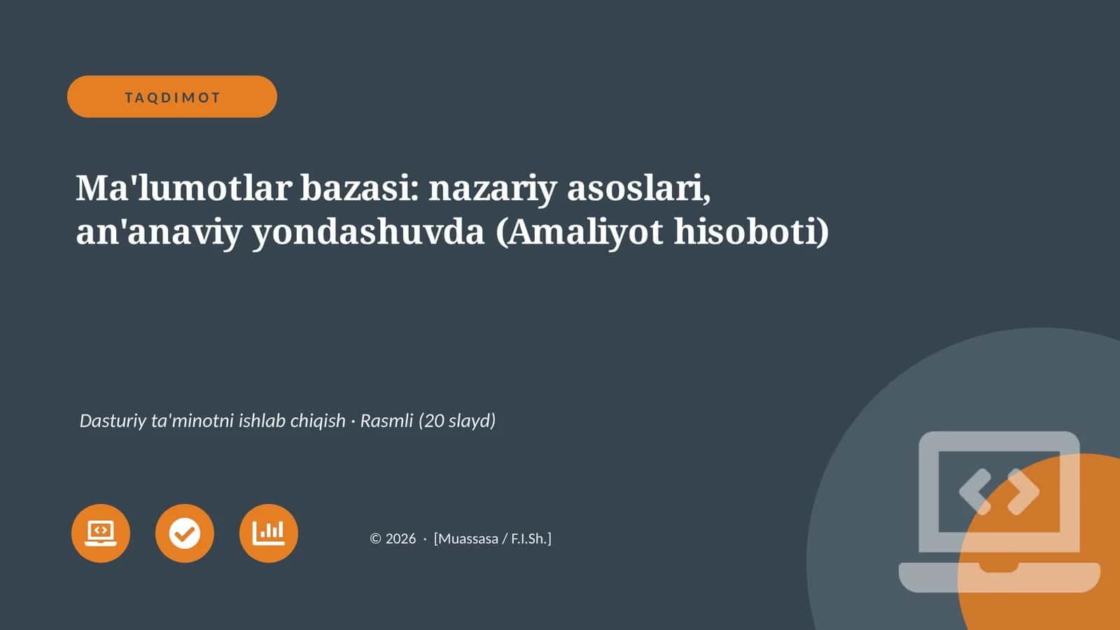 Ma'lumotlar bazasi: nazariy asoslari, an'anaviy yondashuvda (Amaliyot hisoboti) 1