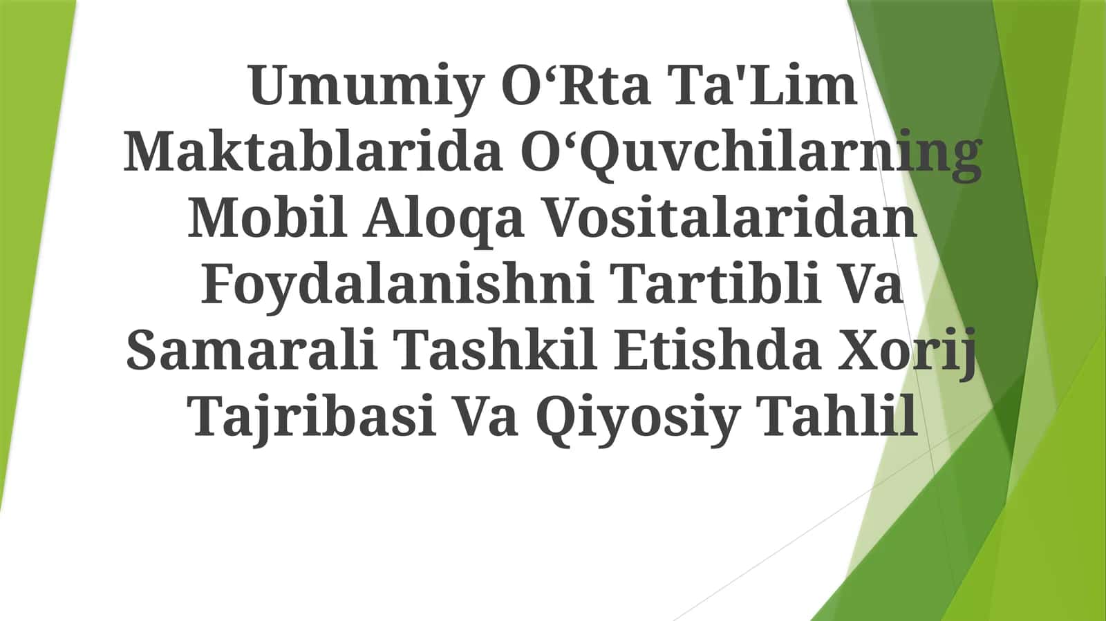 O‘Quvchilarning Mobil Aloqa Vositalaridan Foydalanishni Tartibli Va Samarali Tashkil Etishda Xorij Tajribasi VaQiyosiyTahlil 1