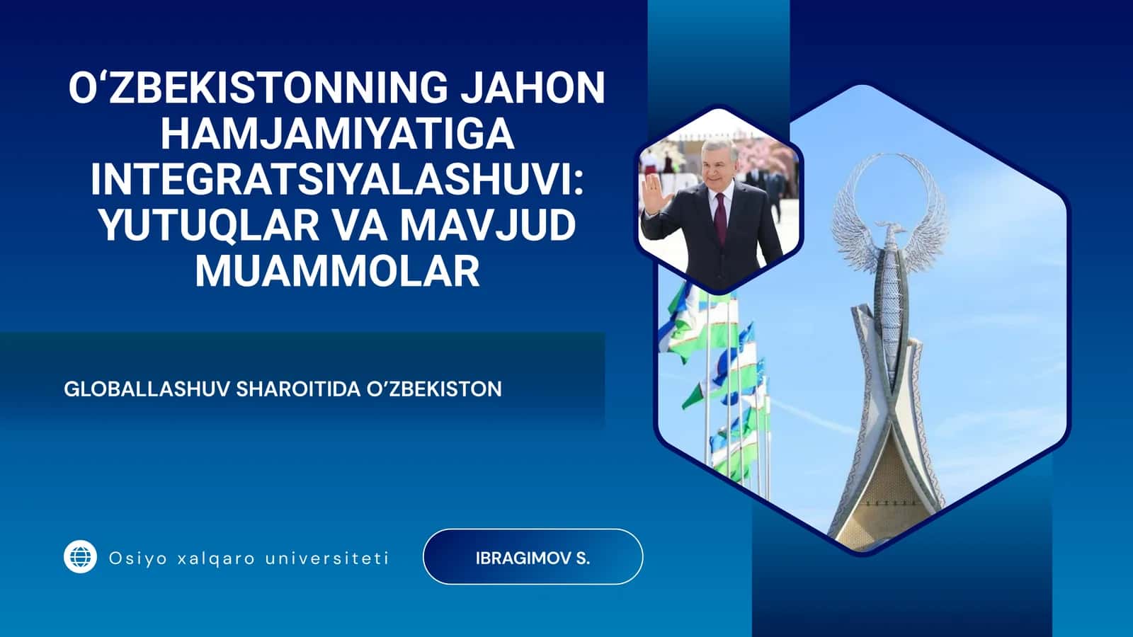 O‘zbekistonning jahon hamjamiyatiga integratsiyalashuvi: yutuqlar va mavjud muammolar 1