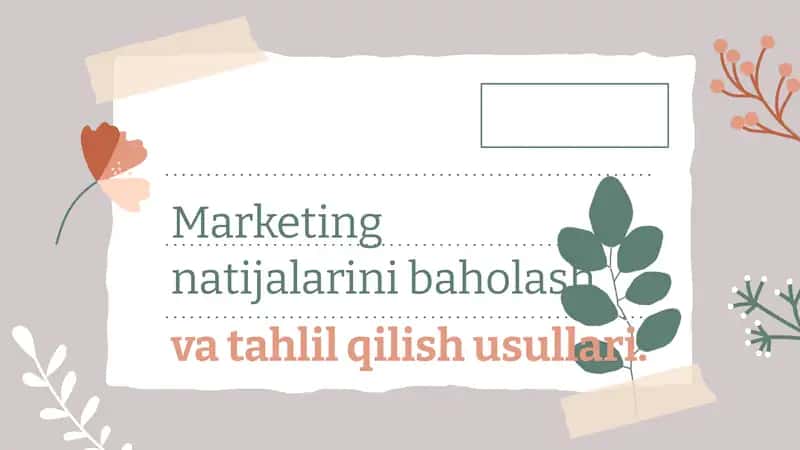 Marketing natijalarini baholash va tahlil qilish usullari 1