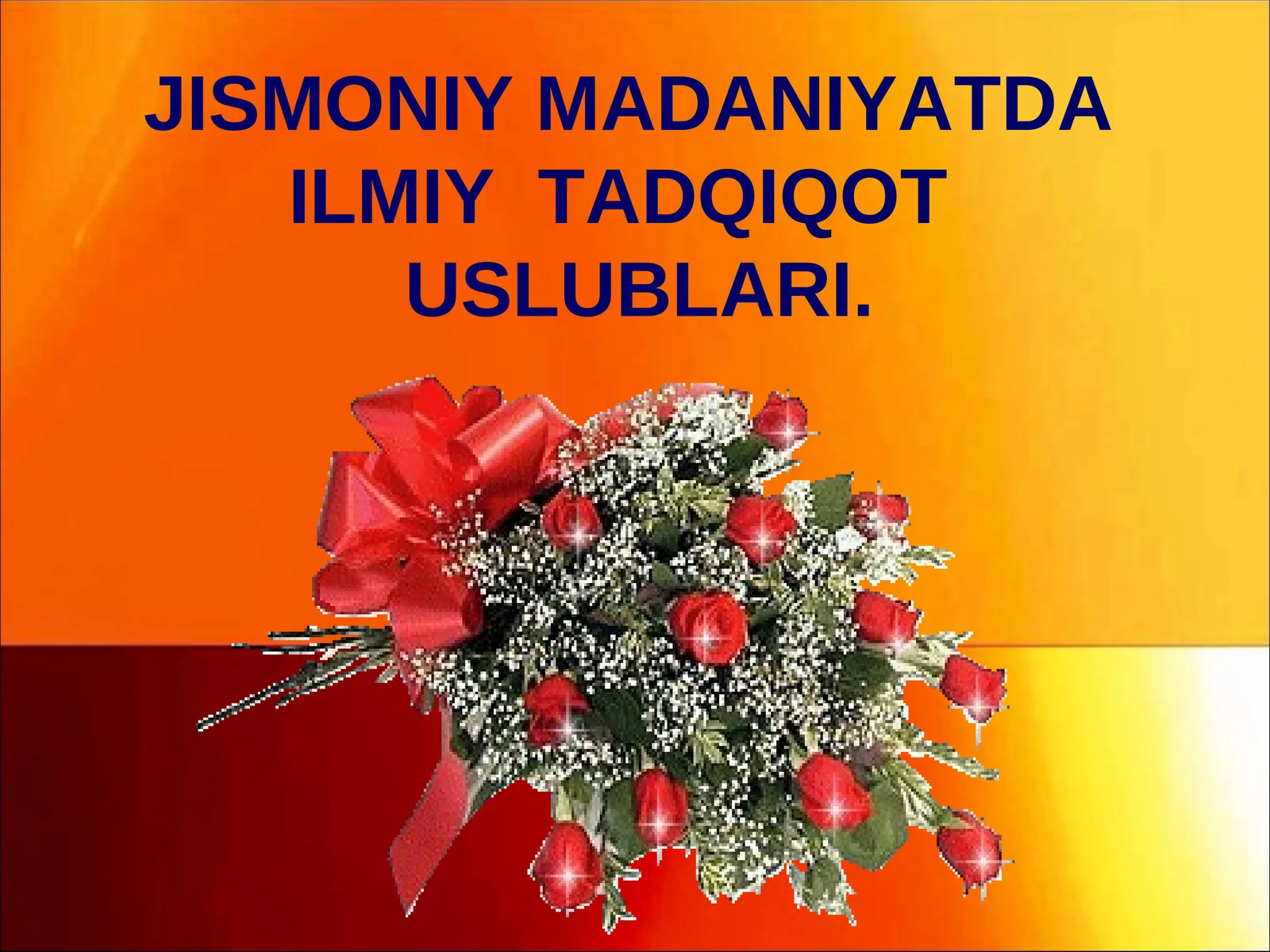 JISMONIY MADANIYATDA ILMIY TADQIQOT USLUBLARI 1