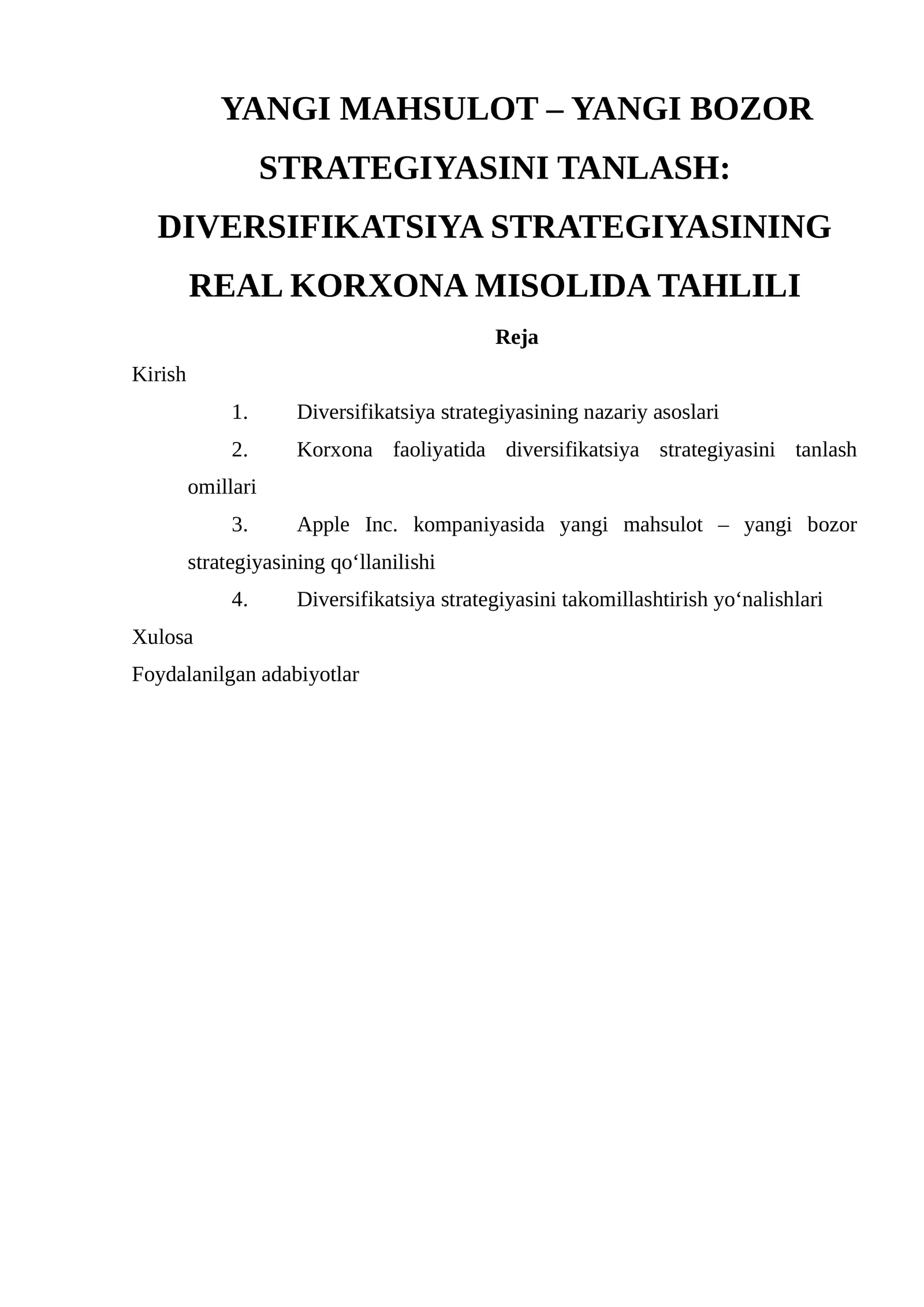 YANGI MAHSULOT – YANGI BOZOR STRATEGIYASINI TANLASH: DIVERSIFIKATSIYA STRATEGIYASINING REAL KORXONA MISOLIDA TAHLILI 1