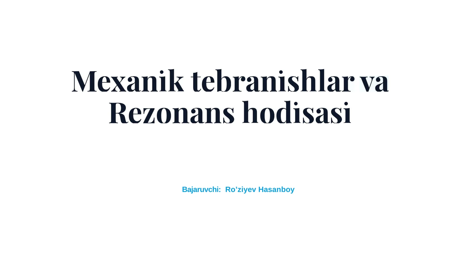 Mexanik tebranishlar va rezonans 1