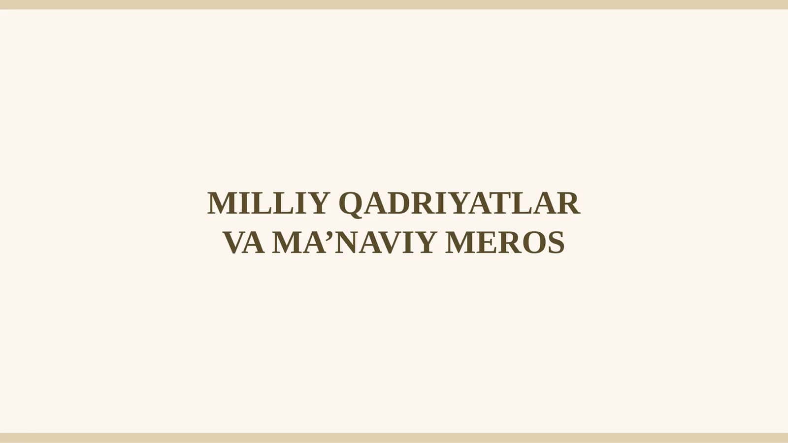 MILLIY QADRIYATLAR VA MA’NAVIY MEROS 1