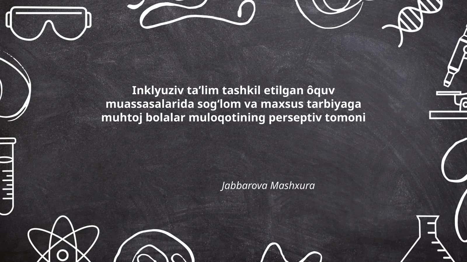 Inklyuziv taʼlim tashkil etilgan ôquv muassasalarida sogʻlom va maxsus tarbiyaga muhtoj bolalar muloqotining perseptiv tomoni 1