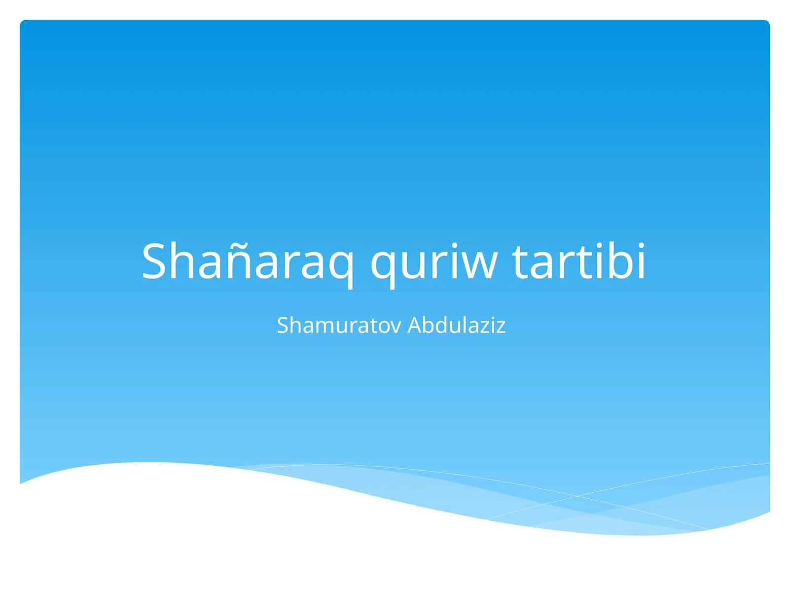 Shańaraq quriw tartibi 1