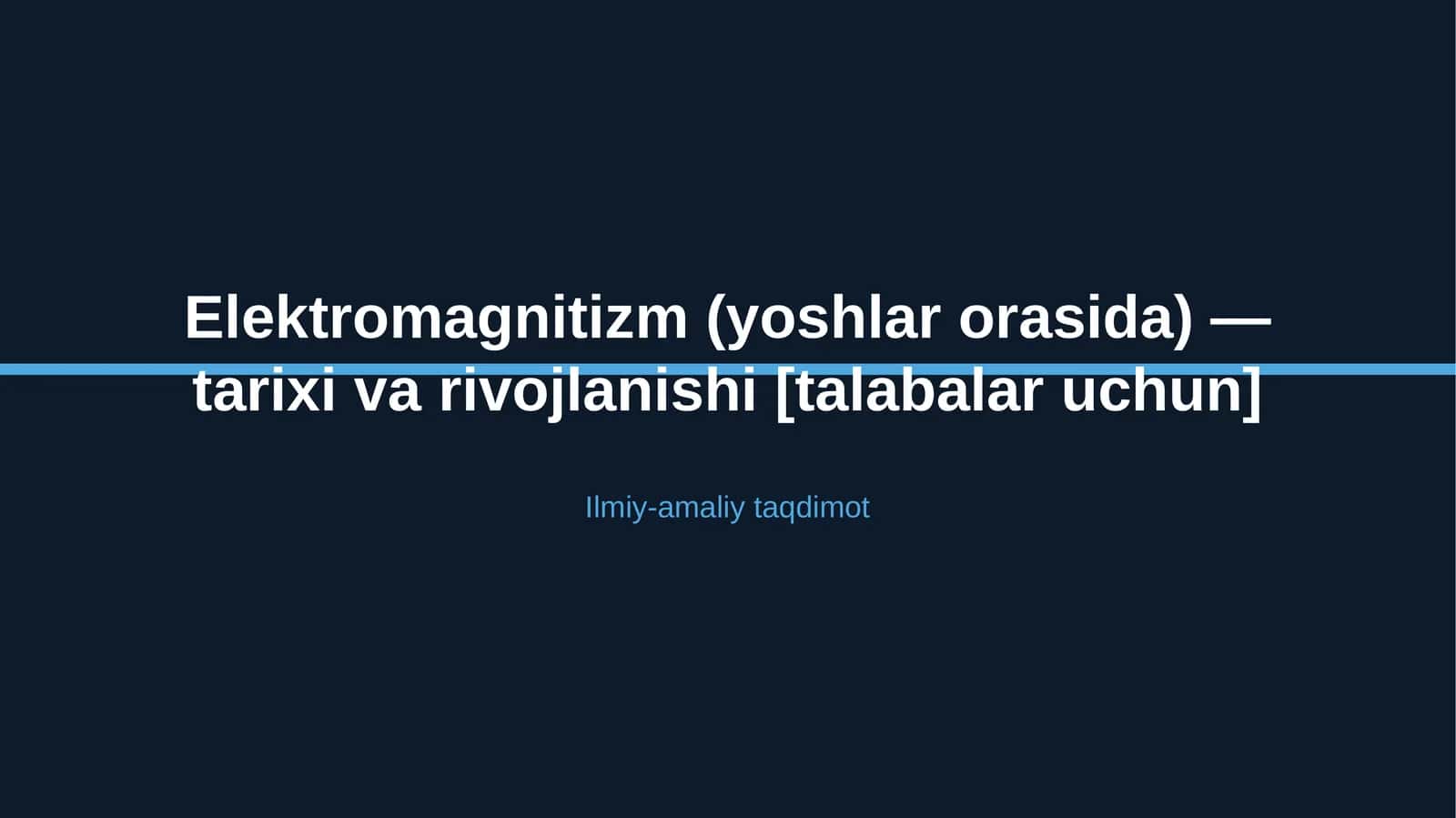 Elektromagnitizm (yoshlar orasida) — tarixi va rivojlanishi [talabalar uchun] 1