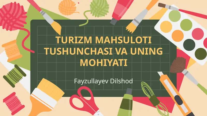 TURIZM MAHSULOTI TUSHUNCHASI VA UNING MOHIYATI 1