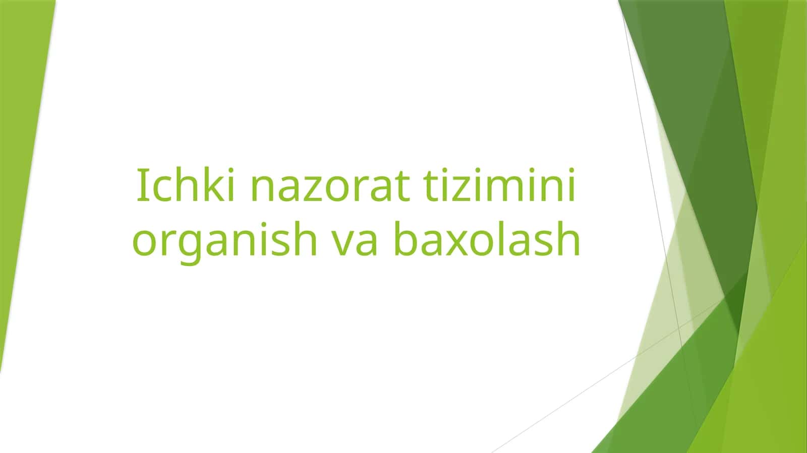 Ichki nazorat tizimini organish va baxolash 1