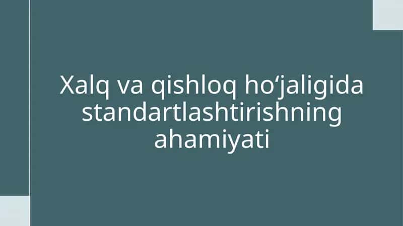 Xalq vaqishloq hoʻjaligida standartlashtirishning ahamiyati 1