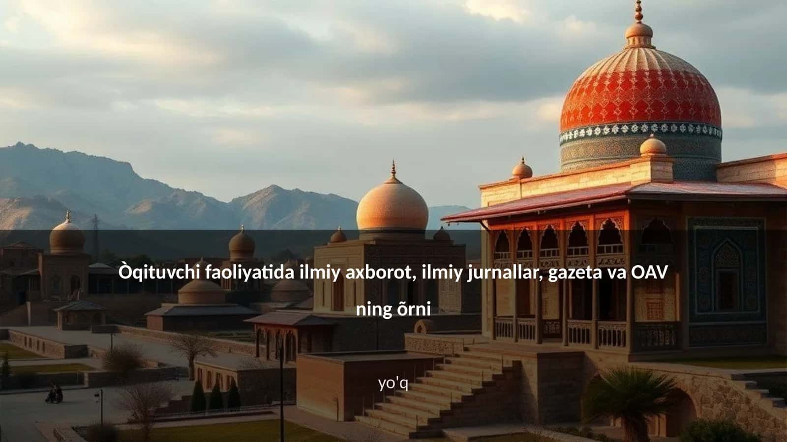 Ilmiy axborotning o'quv jarayonidagi roli 1