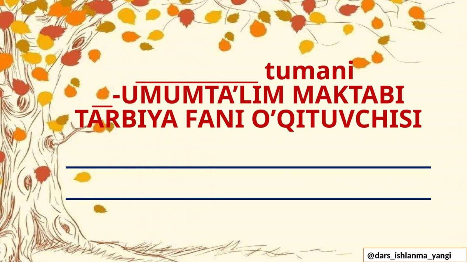 UMUMTA’LIM MAKTABITARBIYA FANI O’QITUVCHISI 1