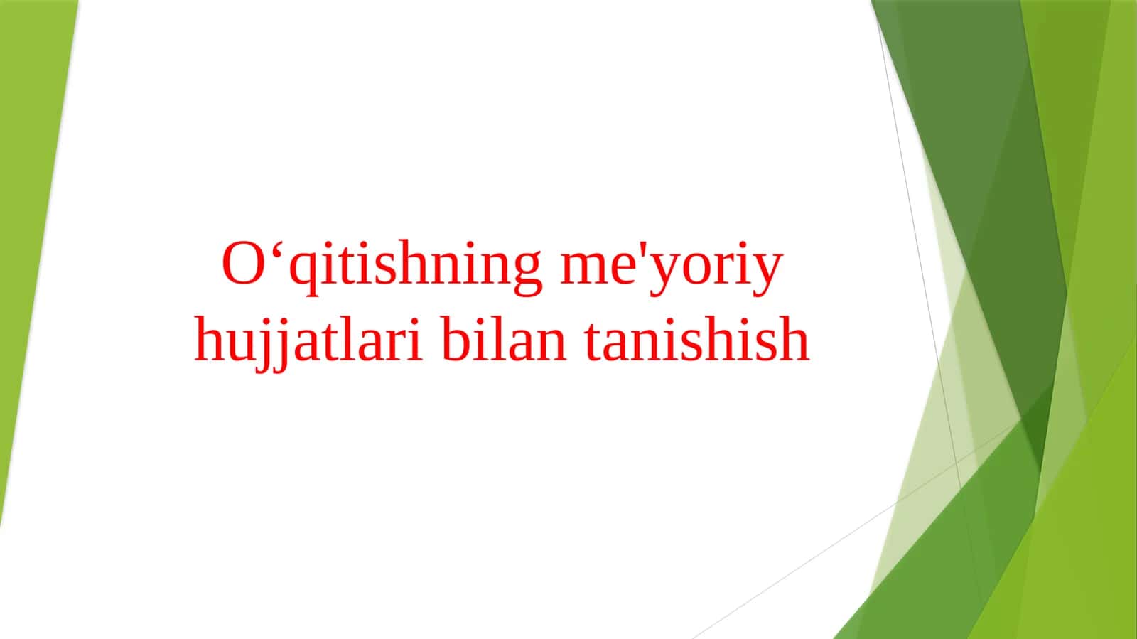 O‘qitishning me'yoriy hujjatlari bilan tanishish 1