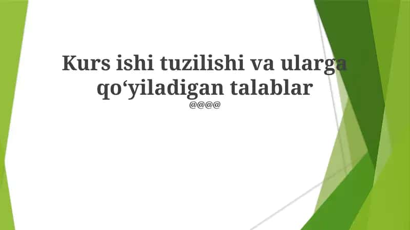 Kurs ishi tuzilishi va ularga qoʻyiladigan talablar 1