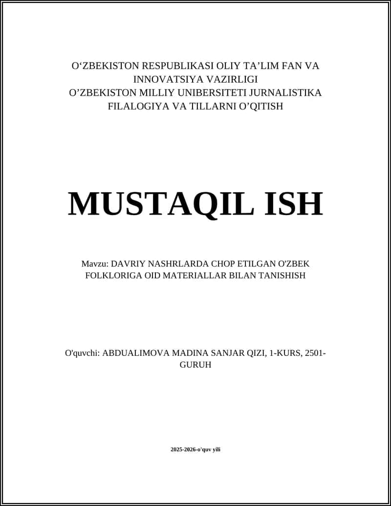O'ZBEKISTON RESPUBLIKASI OLIY TA’LIM FAN VA INNOVATSIYA VAZIRLIGI O’ZBEKISTON MILLIY UNIBERSITETI JURNALISTIKA FILALOGIYA VA TILLARNI O’QITISH MUSTAQIL ISH 1