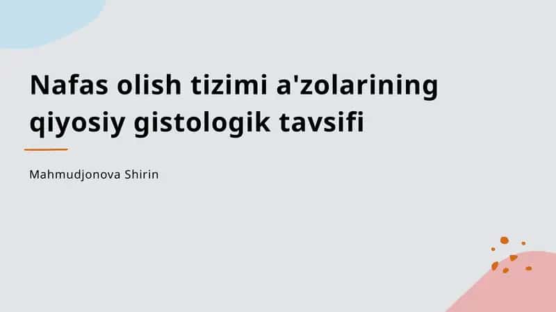Nafas olish tizimi a'zolarining qiyosiy gistologik tavsifi 1