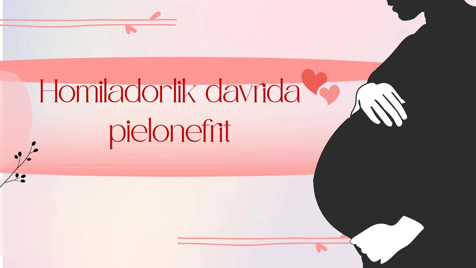 Homiladorlik davrida pielonefrit 1