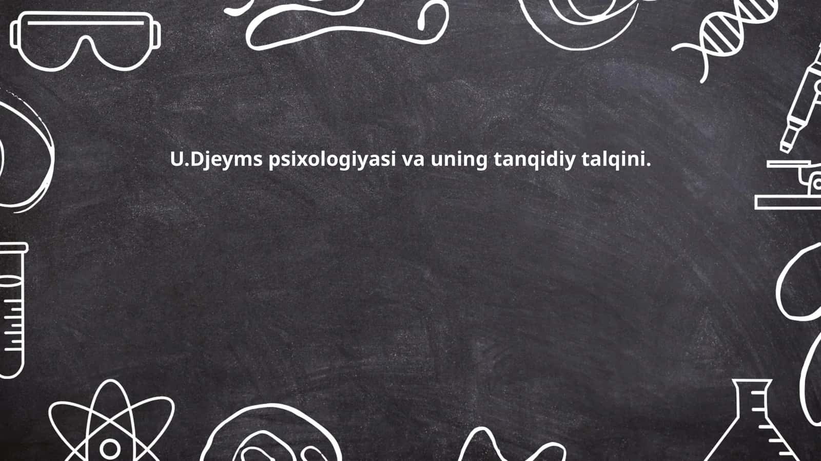 U.Djeyms psixologiyasi va uning tanqidiy talqini 1