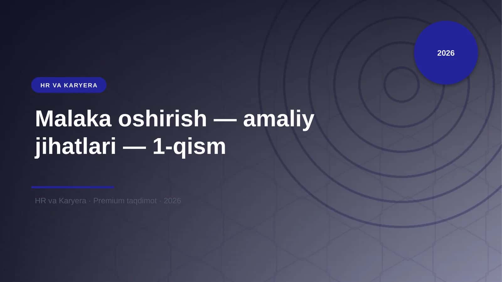 Malaka oshirish — amaliy jihatlari — 1-qism 1