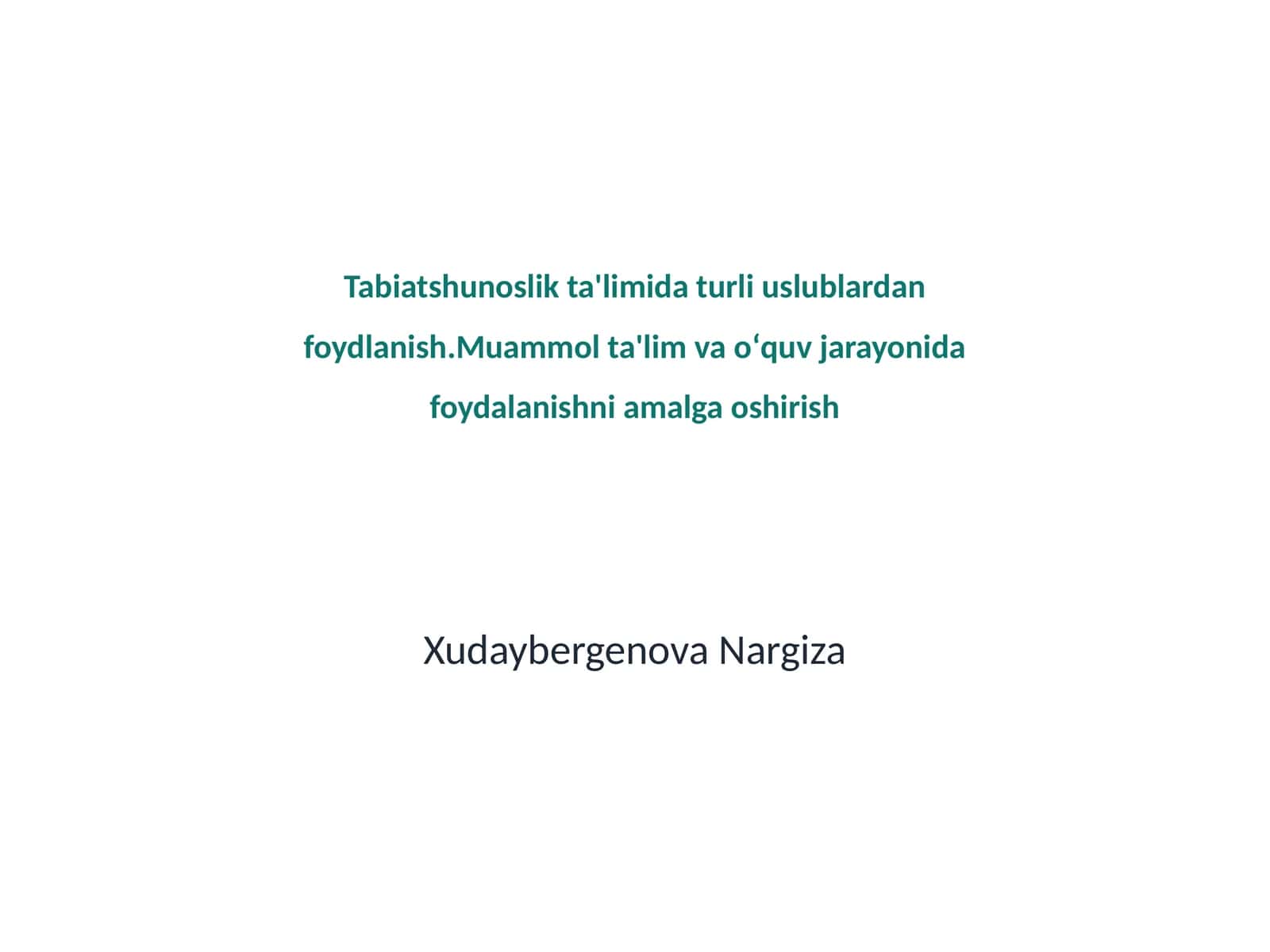 Tabiatshunoslik ta'limida turli uslublardan foydlanish 1