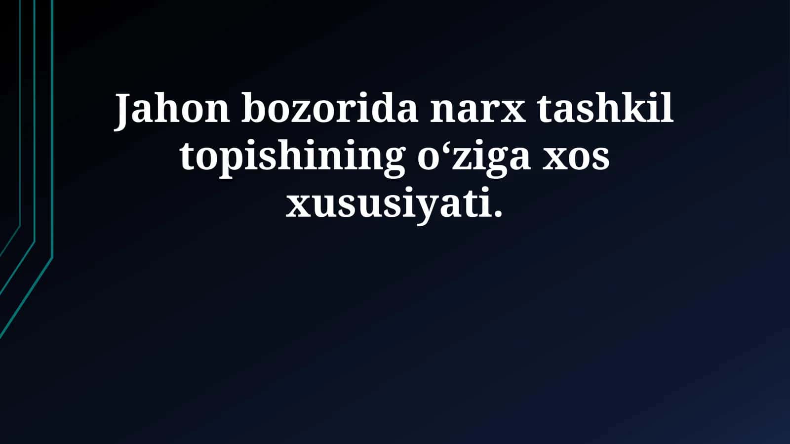 Jаhоn bоzоridа nаrх tаshkil tоpishining o‘zigа хоs хususiyati 1