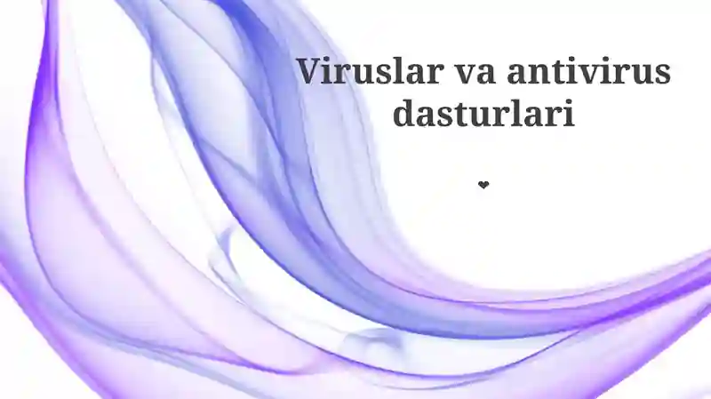 Viruslar va antivirus dasturlari