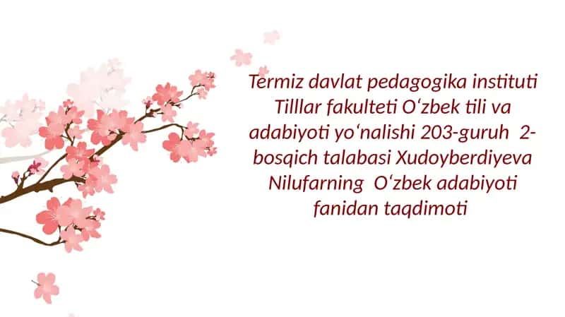 Xudoyberdiyeva va Nilufarning Oʻzbek adabiyoti fanidan taqdimoti 1