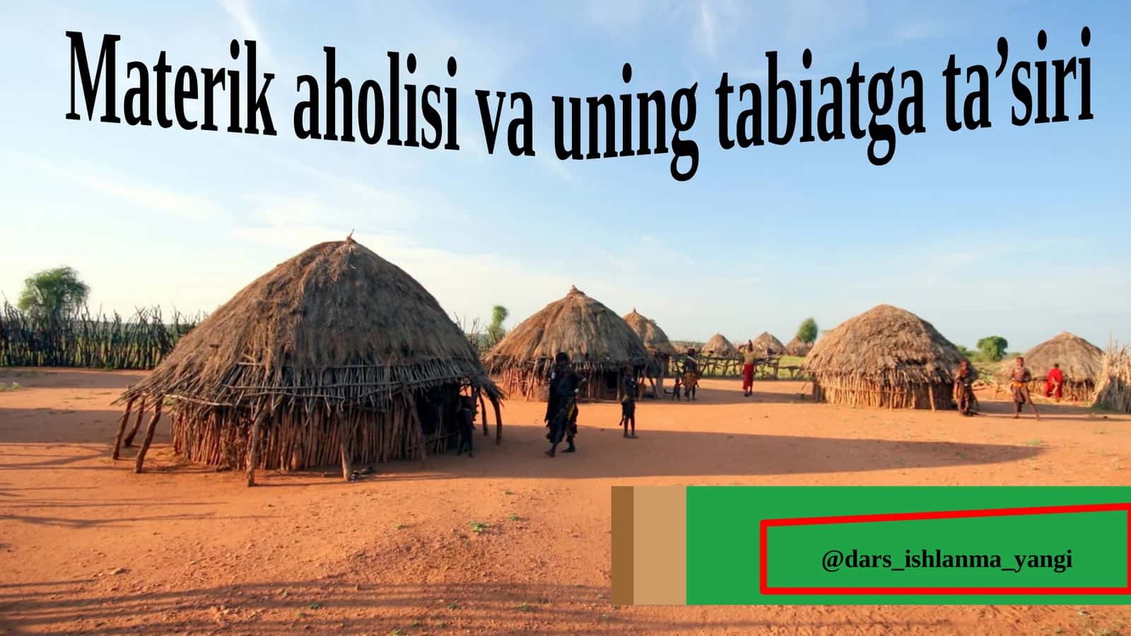 Materik aholisi va uning tabiatga ta’siri 1