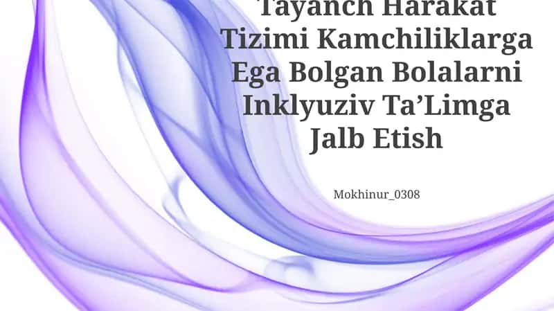 Tayanch Harakat Tizimi Kamchiliklarga Ega Bolalarni Inklyuziv TaʼLimga Jalb Etish 1
