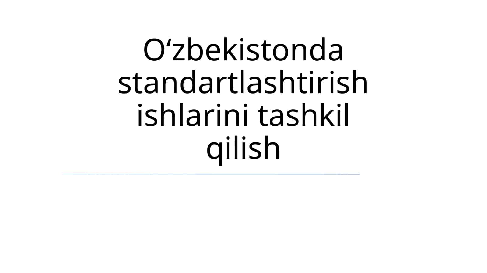 O'zbekistonda standartlashtirish ishlarini tashkil qilish 1