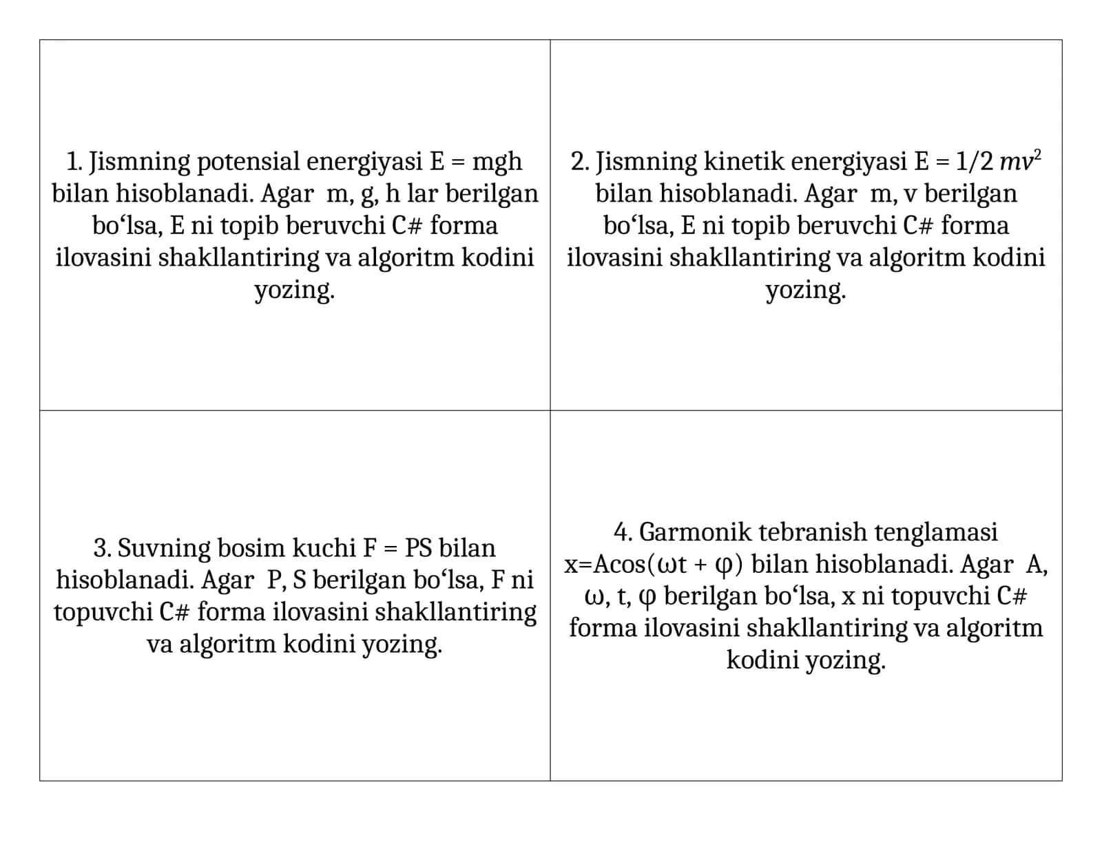 Jismning potensial energiyasi E = mgh bilan hisoblanadi. Agar m, g, h lar berilgan boʻlsa, E ni topib beruvchi C# forma ilovasini shakllantiring va algoritm kodini yozing 1