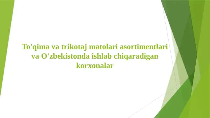 To'qima va trikotaj matolari asortimentlari va O'zbekistonda ishlab chiqaradigan korxonalar 1