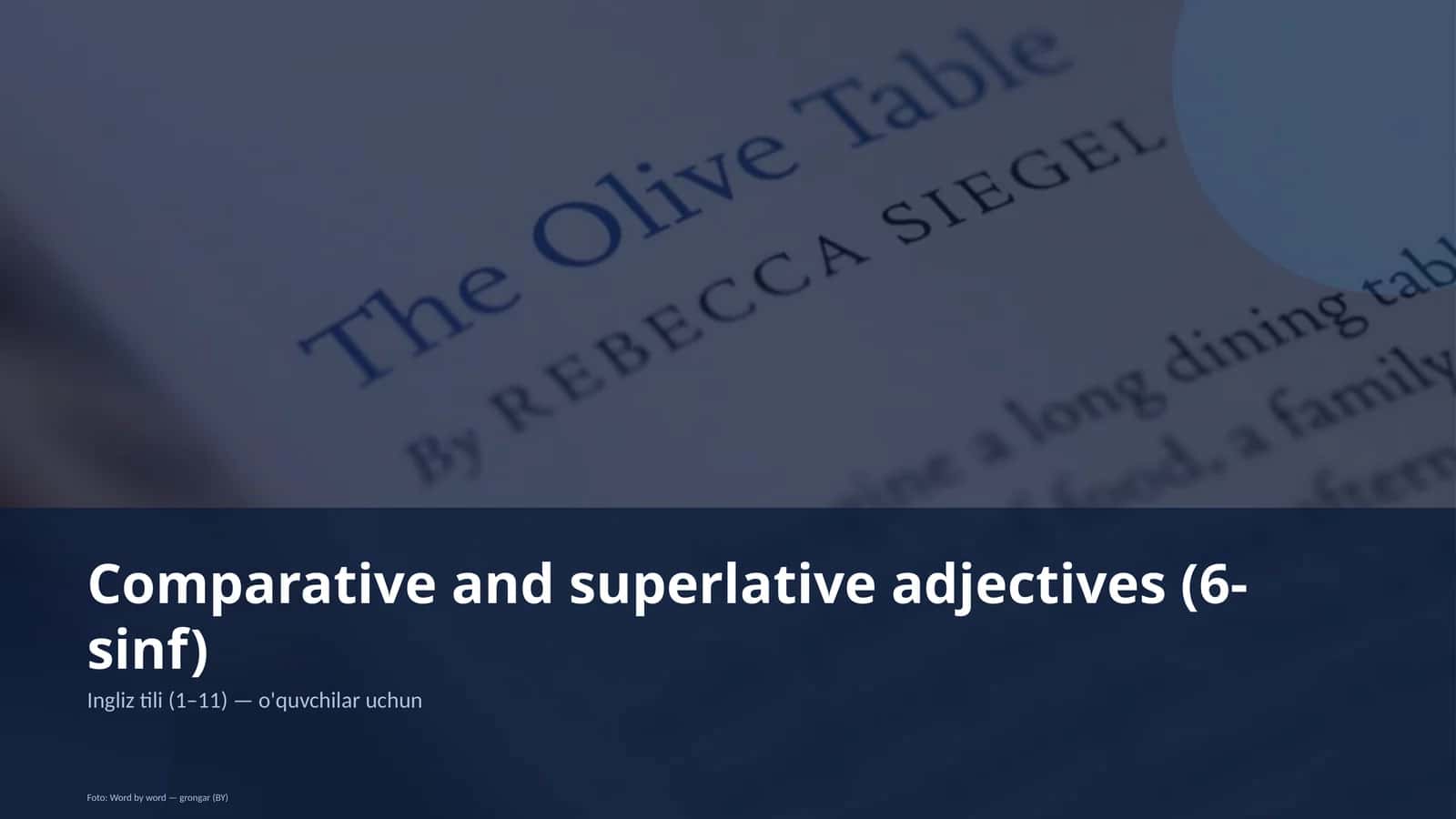 Comparative and superlative adjectives (6-sinf) 1