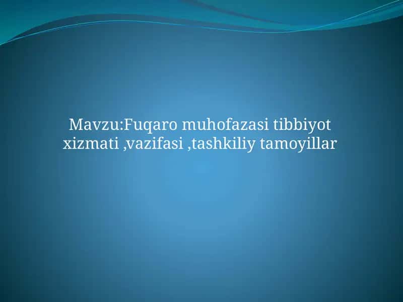 Fuqaromuhofazasi tibbiyot xizmati, vazifasi, tashkiliyot tamoyillar 1