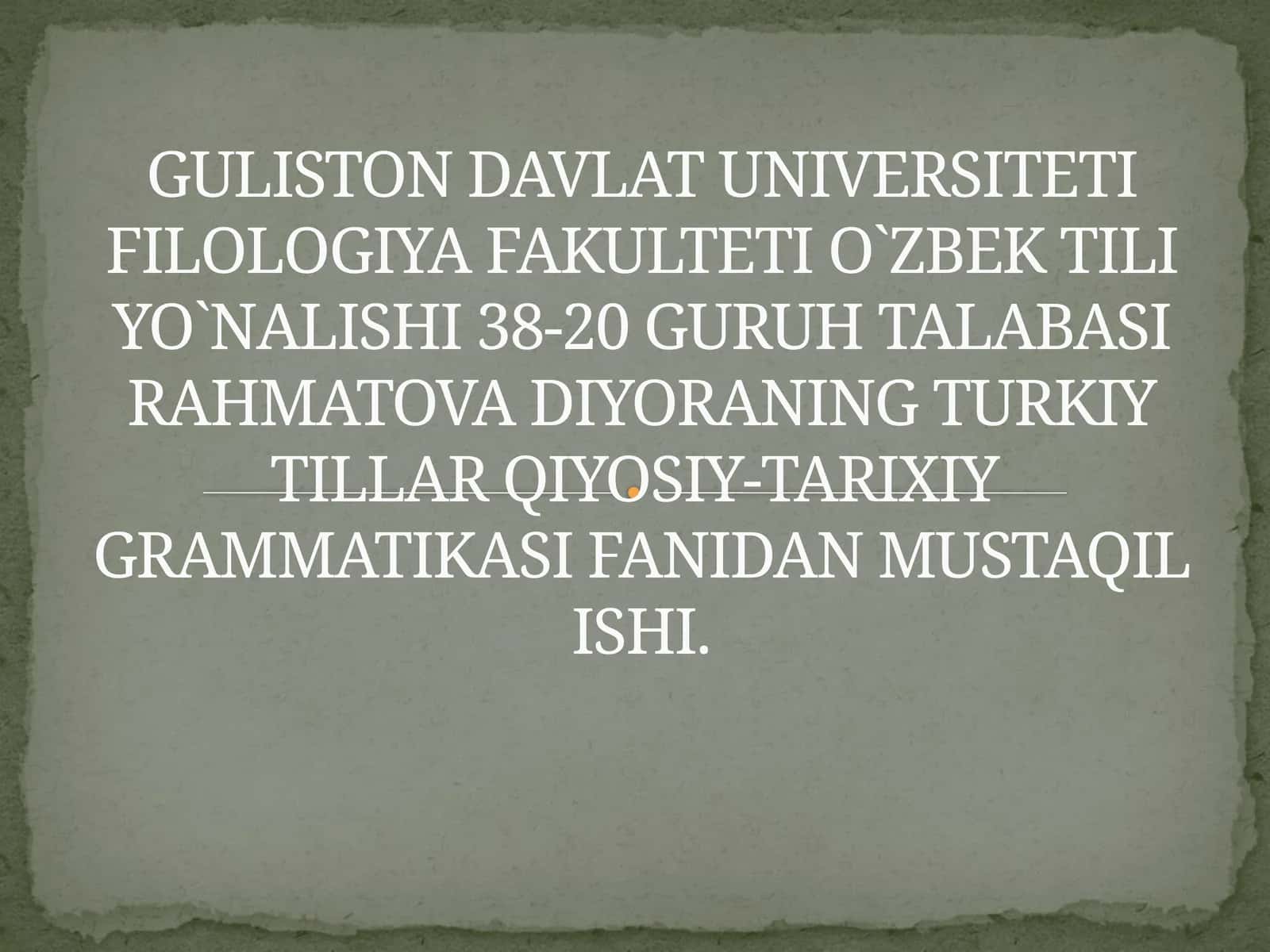 Turkiy Tillari Qiyosiy-Tarixiy Grammatikasi Fanidagi Mustaqil Ish 1