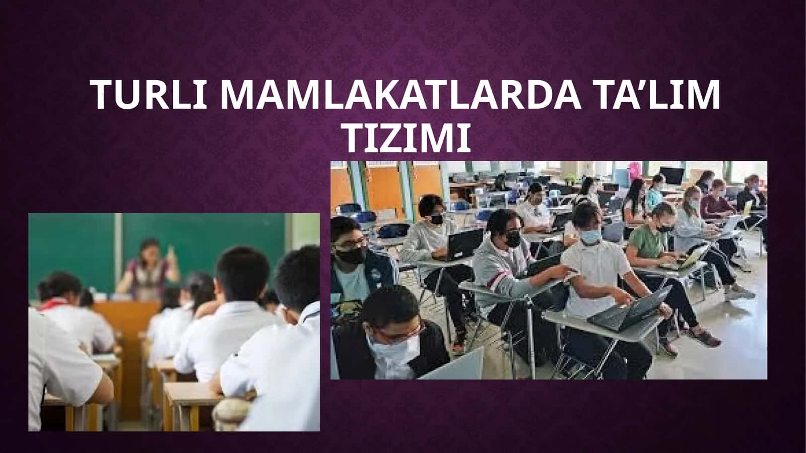 TURLI MAMLAKATLARDA TA’LIM TIZIMI 1