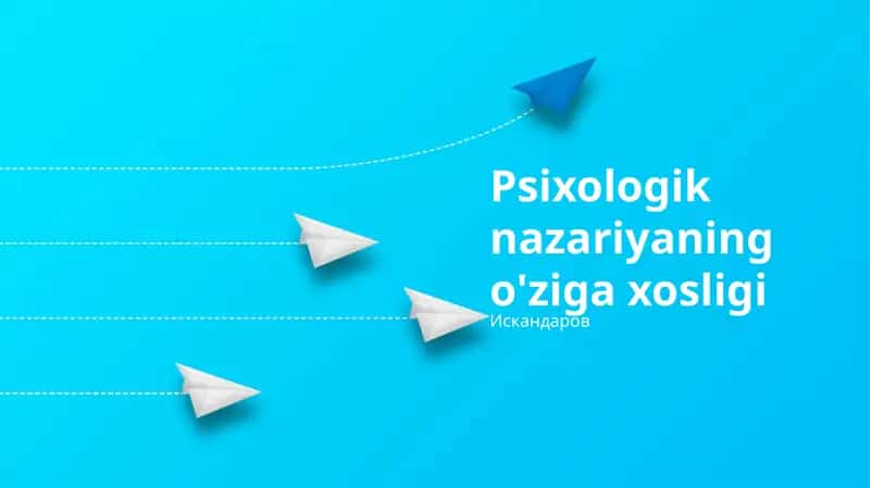 Psixologik nazariyaning o'ziga xosligi 1