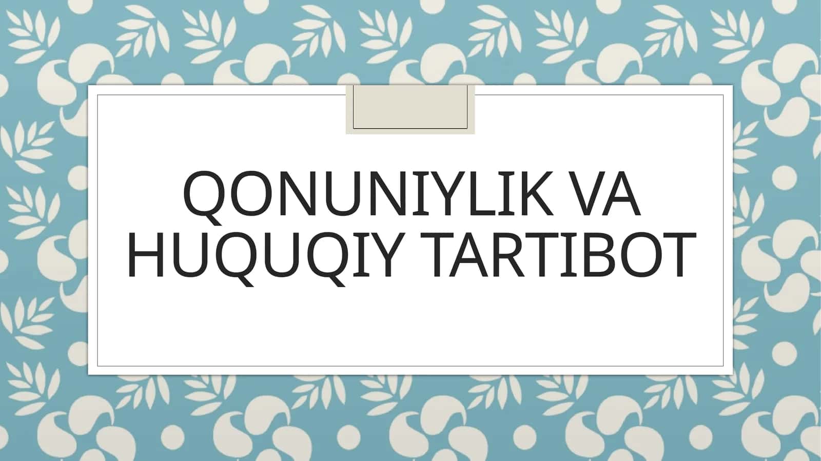 Qonuniylik va huquqiy tartibot 1