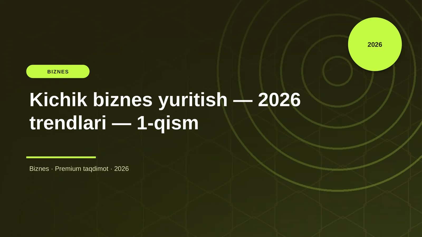 Kichik biznes yuritish — 2026 trendlari — 1-qism 1