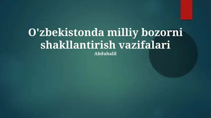 O'zbekistonda milliy bozorni shakllantirish vazifalari 1
