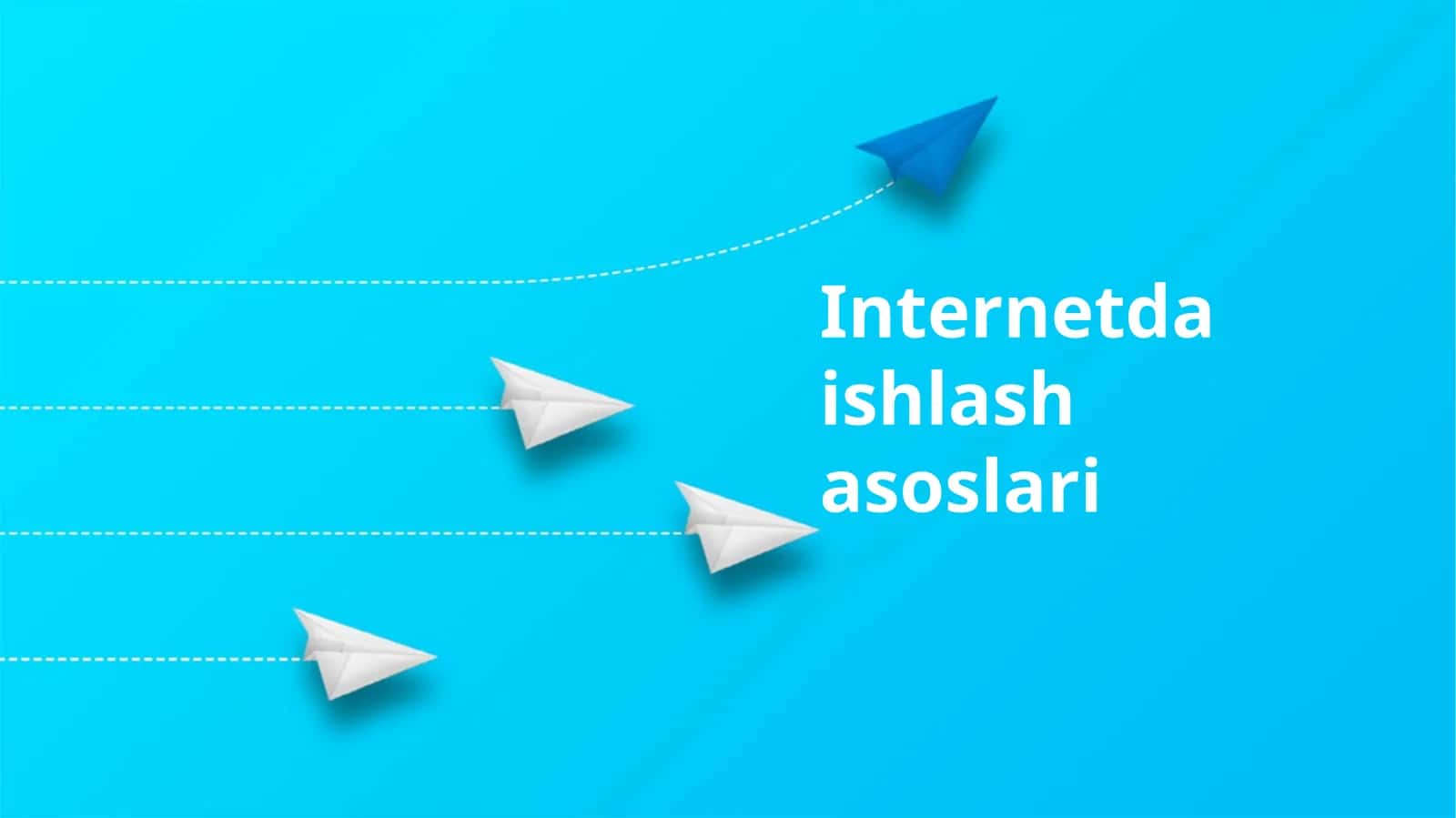 Internetda ishlash asoslari 1