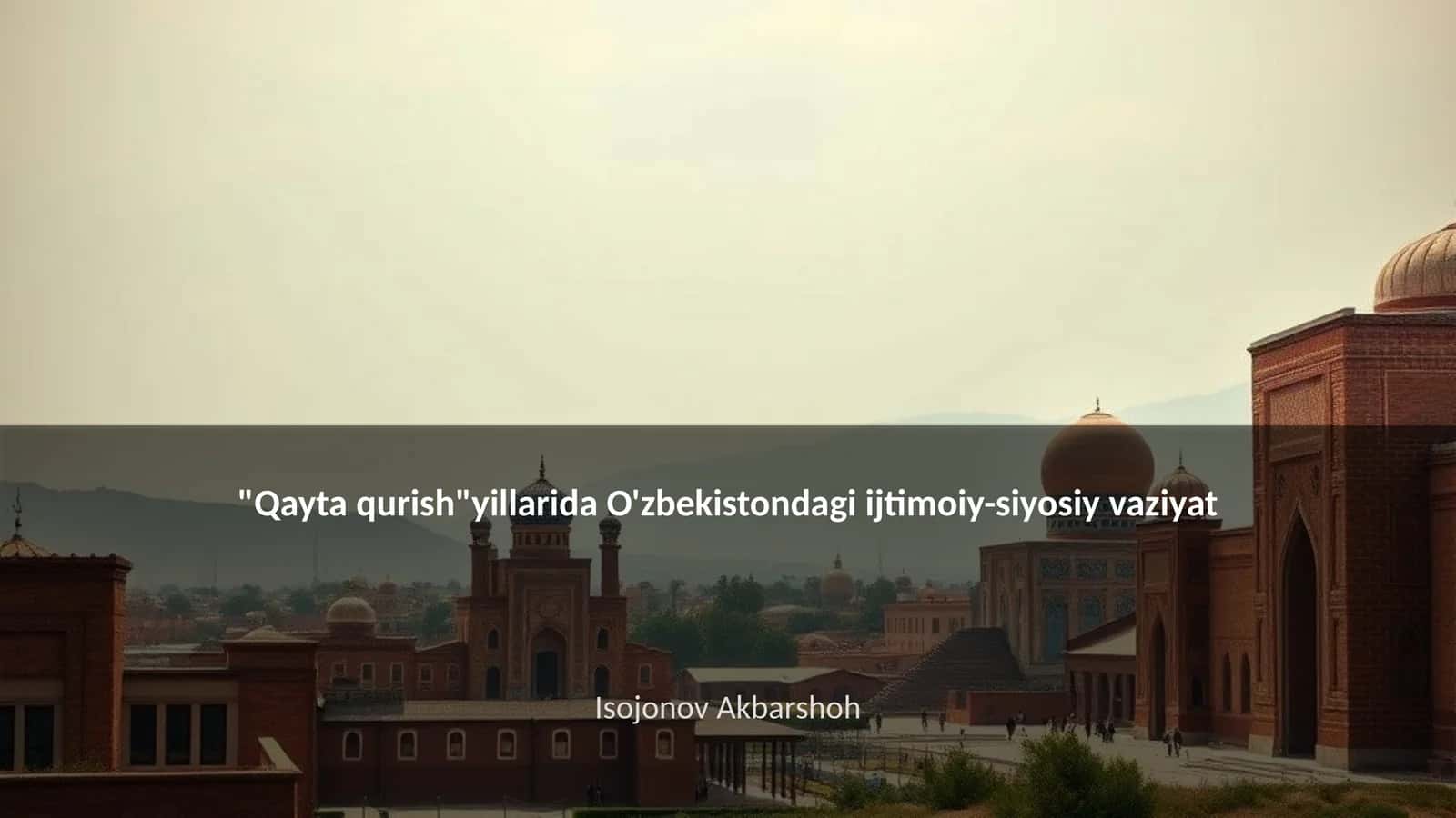 O'zbekistondagi ijtimoiy-siyosiy vaziyat 1