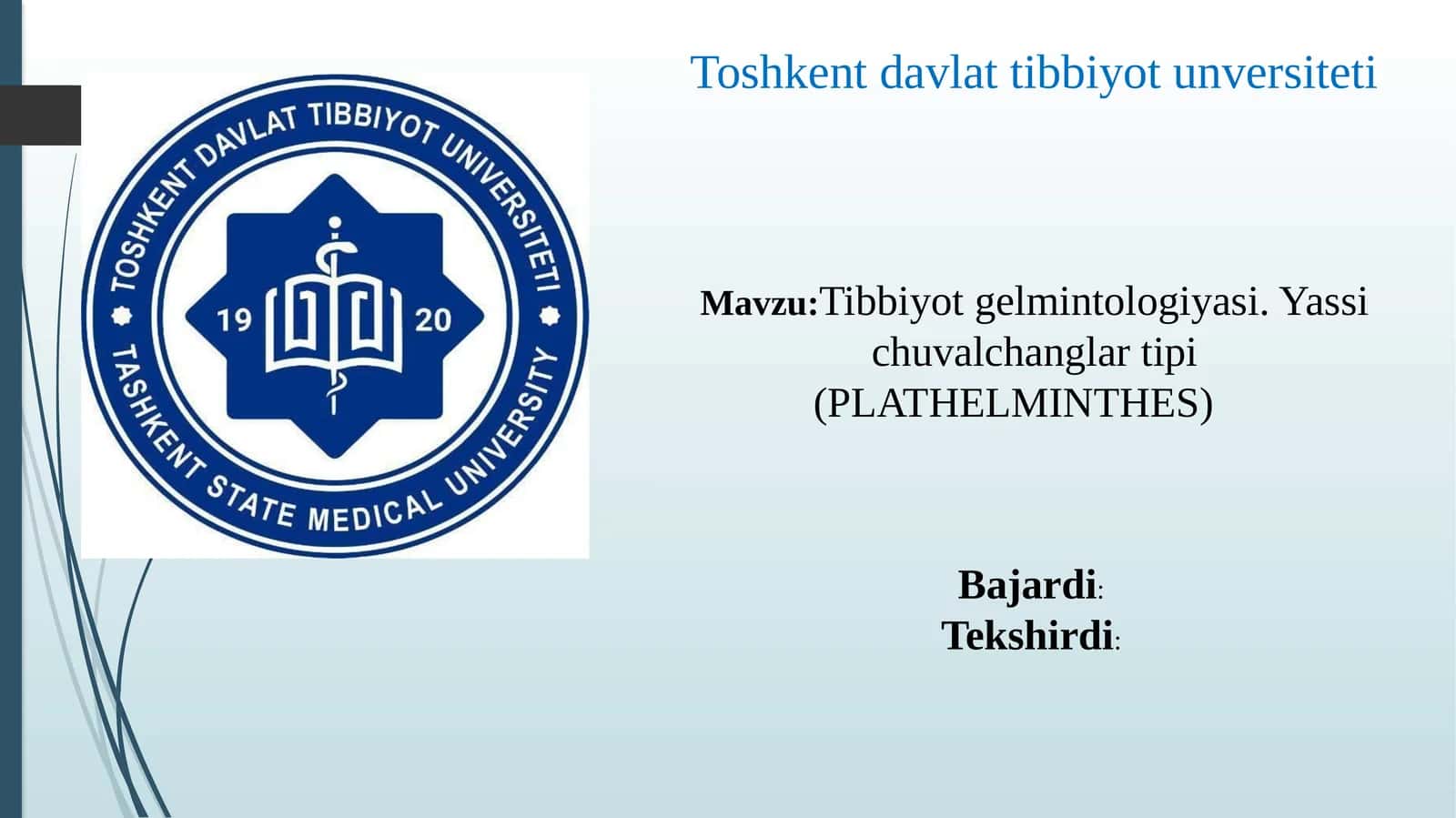 Tibbiyotgelmintologiyasi.Yassichuvalchanglartipi (PLATHELMINTHES) 1
