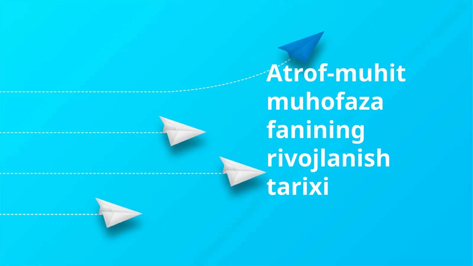 Atrof-muhit muhofaza fanining rivojlanish tarixi 1